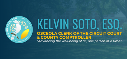 Statement from The Honorable Kelvin Soto, Esq., Osceola County Clerk of the Circuit Court & County Comptroller, on the Passage of HB 837