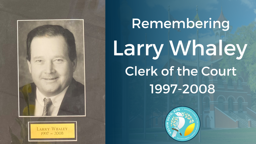 Remembering Larry Whaley, Clerk of the Court from 1997-2008